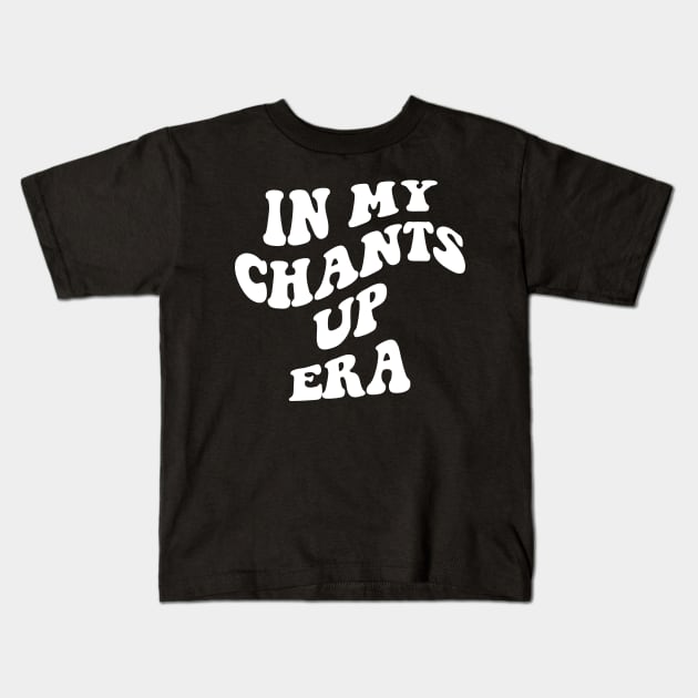 Coastal Carolina In my Chants Up Era Kids T-Shirt by LFariaDesign
